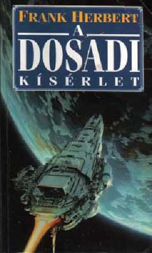 [ConSentiency Universe 02] • A dosadi kísérlet